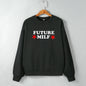 Future MILF Street Hipster Drop Shoulder Loose Long Sleeve Sweatershirt Autumn Winter Top