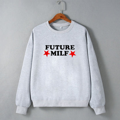 Future MILF Street Hipster Drop Shoulder Loose Long Sleeve Sweatershirt Autumn Winter Top